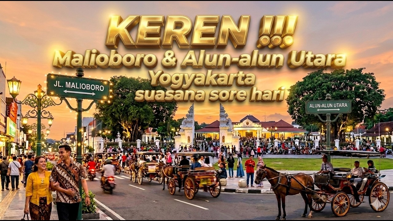 Malioboro & Alun-alun Utara Yogyakarta suasana sore hari