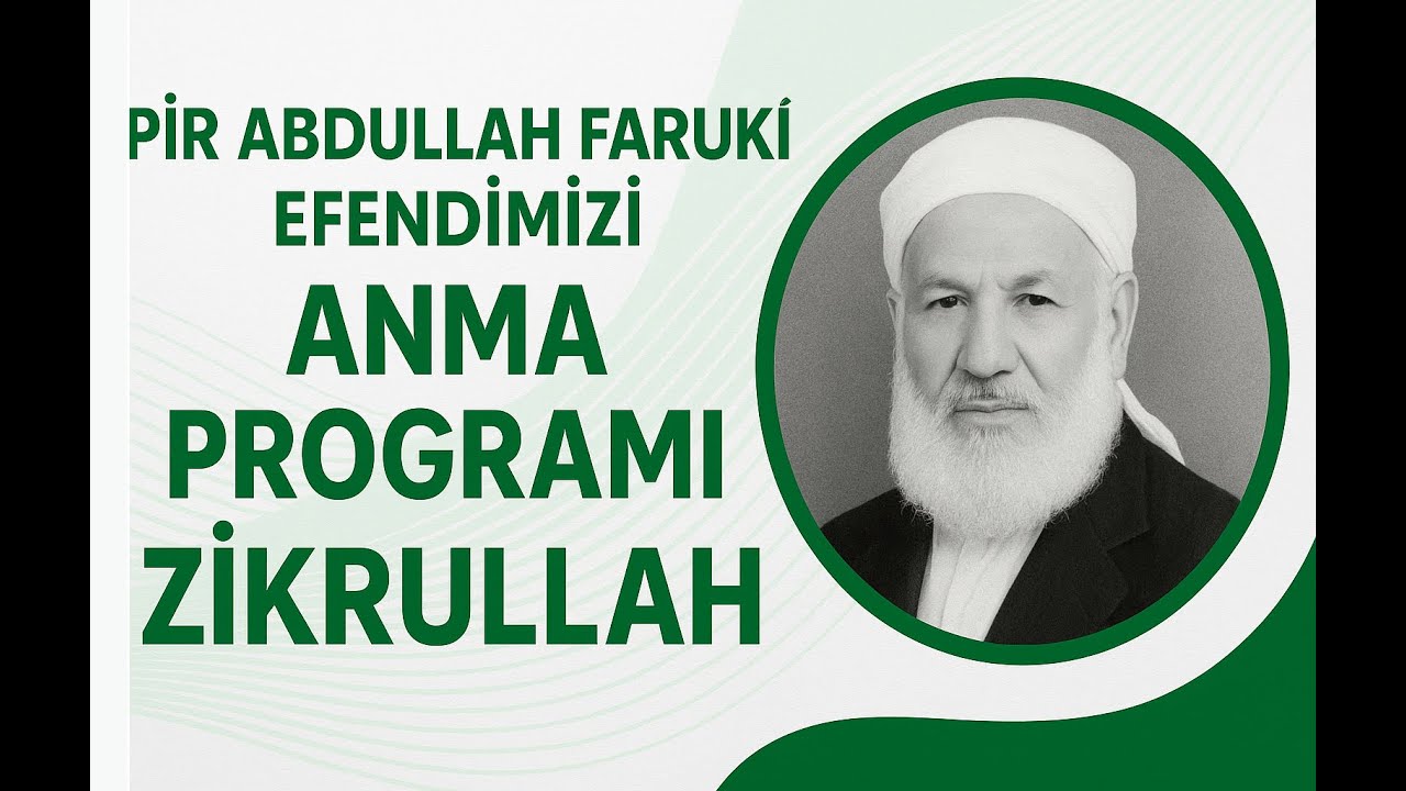 Pir Abdullah Faruki Efendimizi Anma Programı Zikrullah
