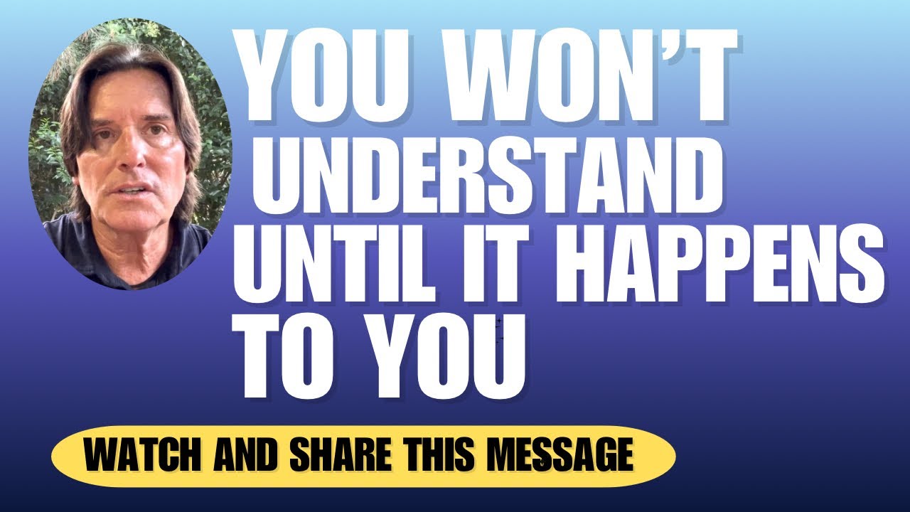 YOU WON’T UNDERSTAND UNTIL IT HAPPENS TO YOU 