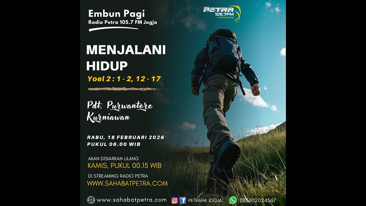 Menjalani Hidup (Yoel  2 : 1 - 2, 12 - 17) - Pdt. Purwantoro Kurniawan
