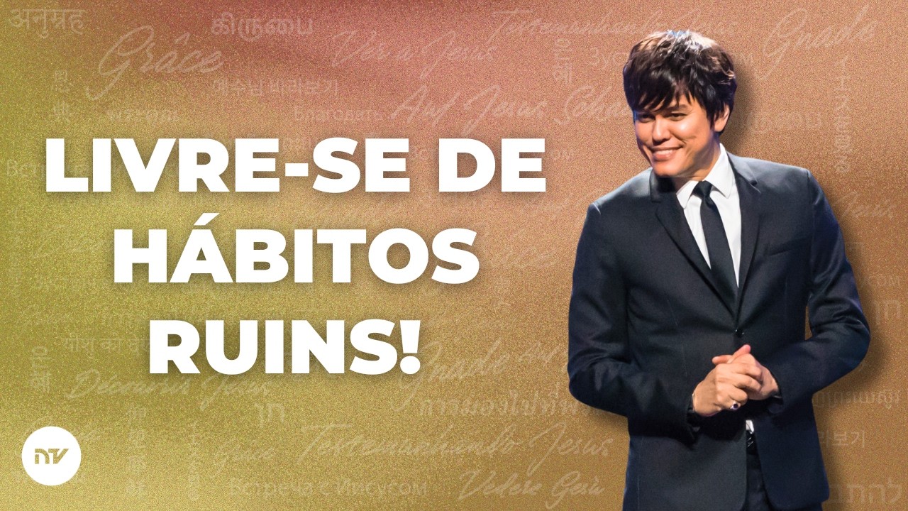 Quebre Todo Hábito Ruim Com Cristo | Joseph Prince | New Creation TV Português