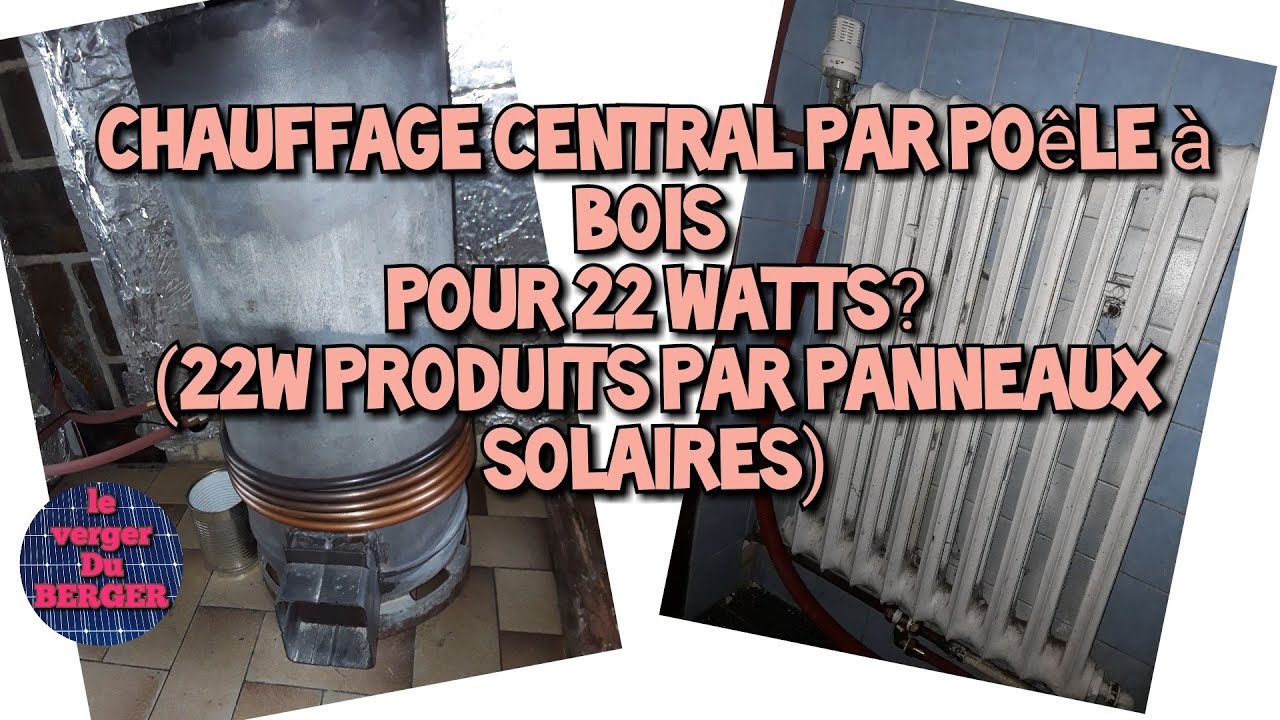 Épisode 06 : essai de chauffage central via poêle à bois pour 22 watts