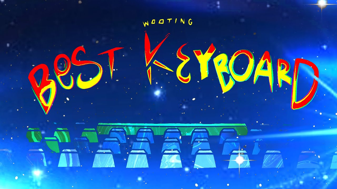 THE BEST KEYBOARD FOR GD - WOOTING 80HE