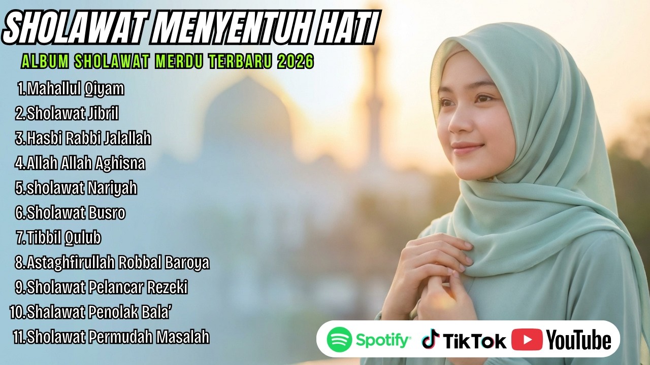 SHOLAWAT NABI TERBARU 2026 PALING ENAK DI DENGAR (LIRIK) SHOLAWAT NABI MERDU TERBAIK BIKIN ADEM HATI