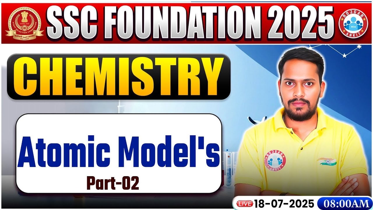 Atomic Model's : Chemistry By Rahul Palliwal Sir | Chemistry for SSC CGL, CHSL Exam 2025