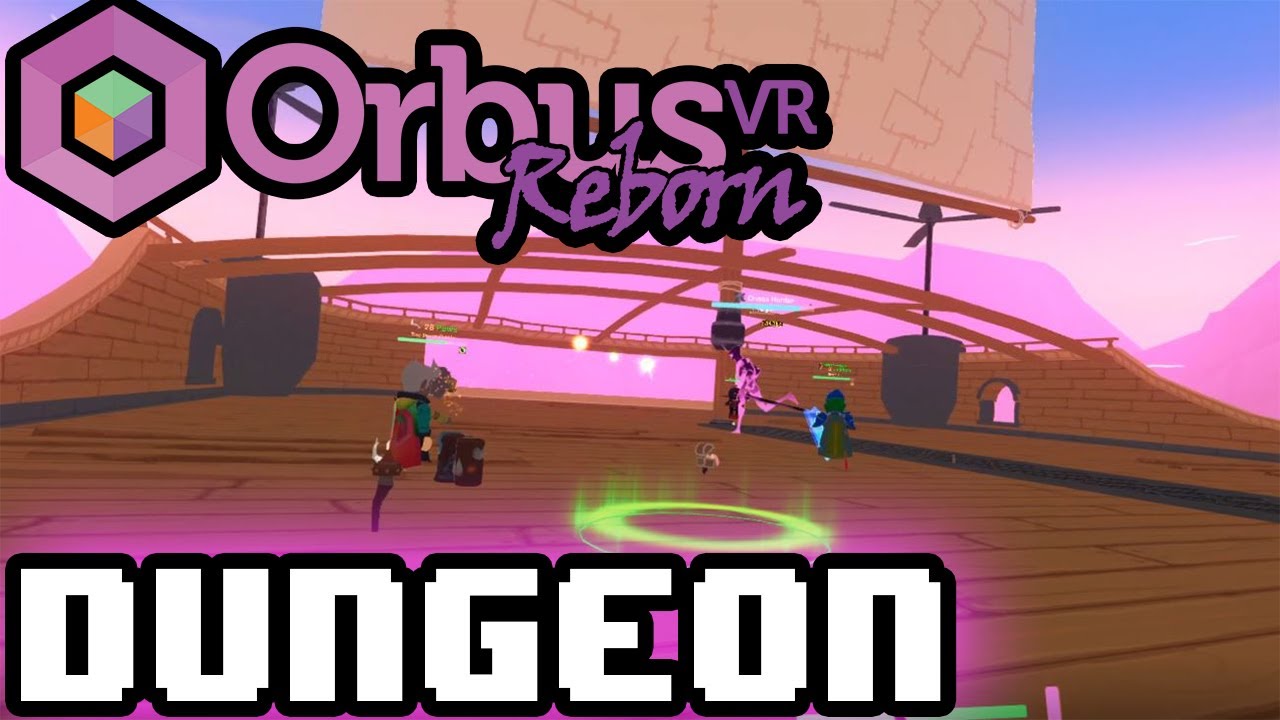 [Orbus VR Reborn] We made it! (Dungeon) --LvL 21 Musketeer--