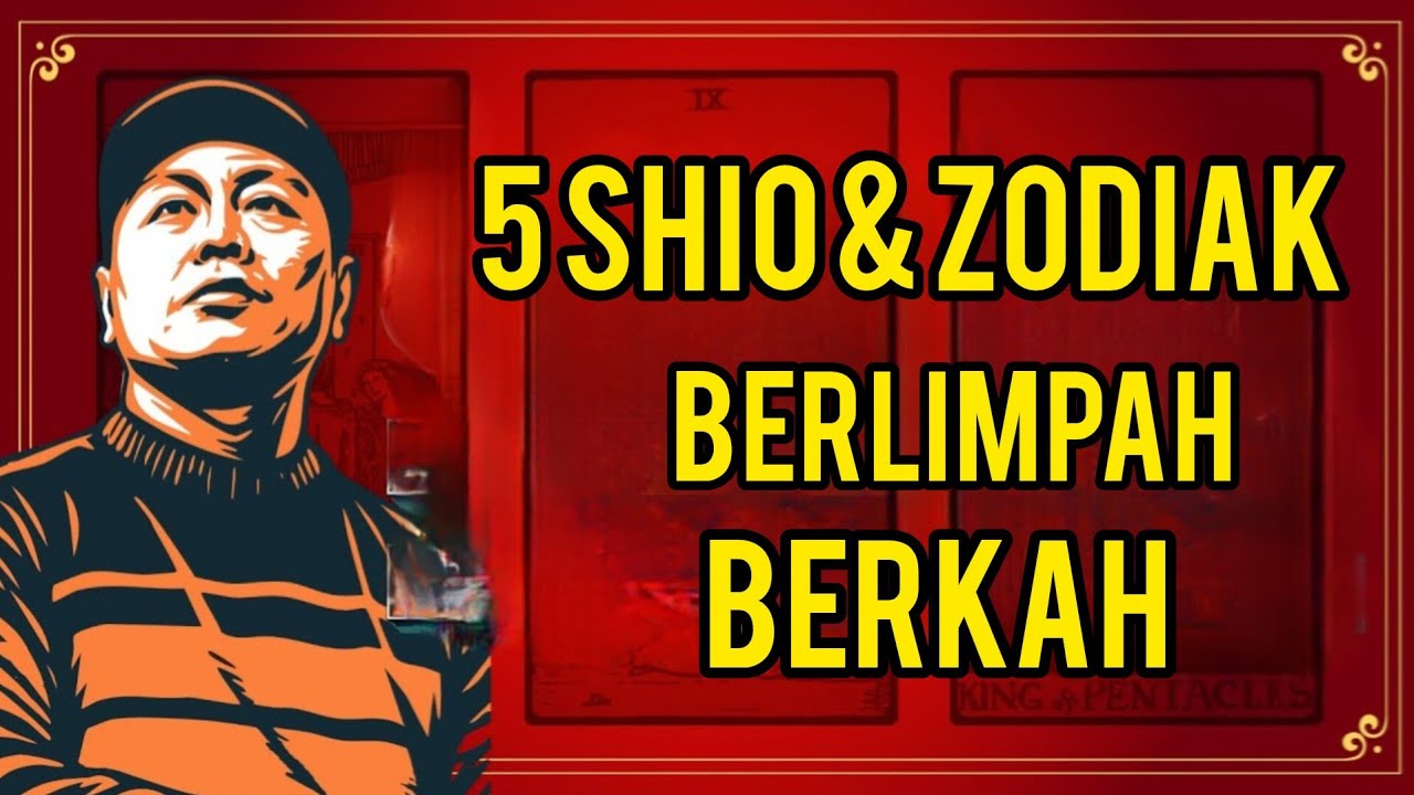 5 SHIO BERLIMPAH BERKAH