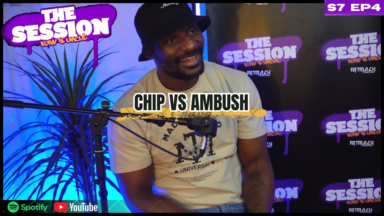 CHIP VS AMBUSH?! WHATS GOING ON!   | The Session Podcast S07E4 🎙️🎥