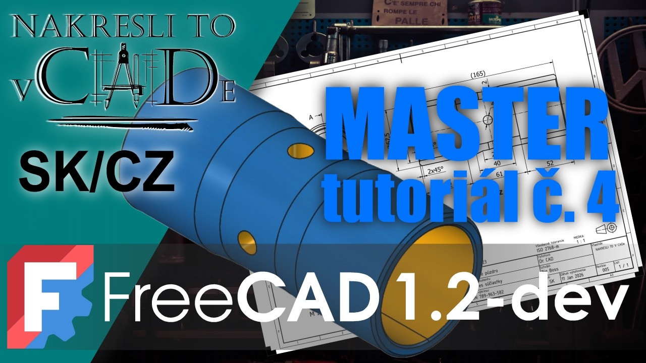 FreeCAD pre začiatočníkov SK/CZ - MASTER tutoriál č.4
