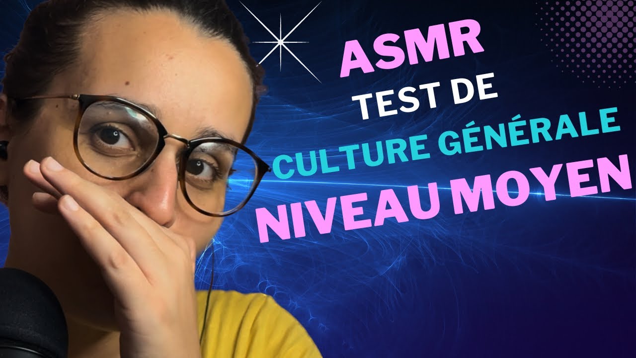 ASMR | TEST de CULTURE GÉNÉRALE 🎓