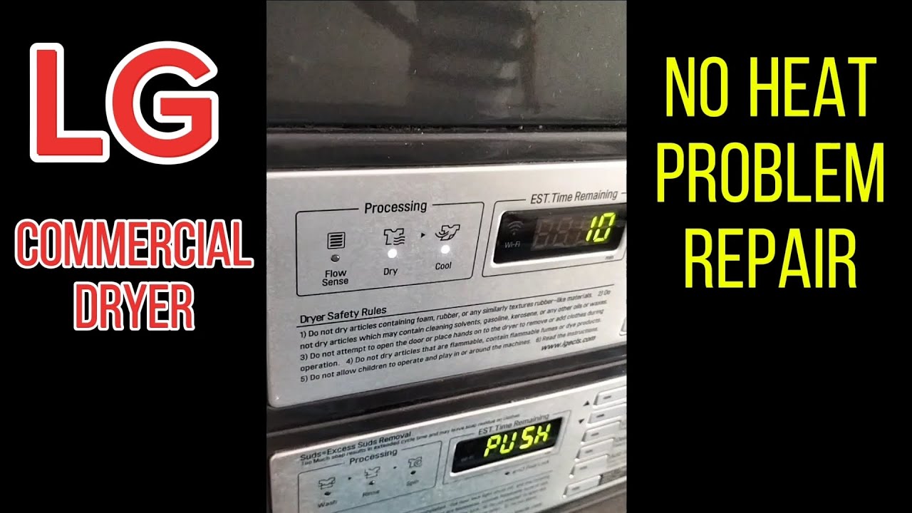 LG COMMERCIAL DRYER NO HEAT PROBLEM REPAIR