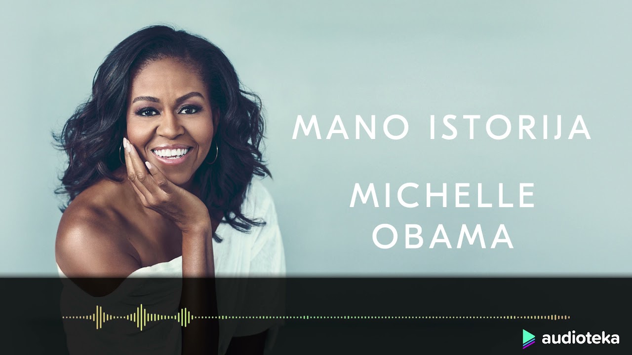 MANO ISTORIJA Michelle Obama audioknyga YT