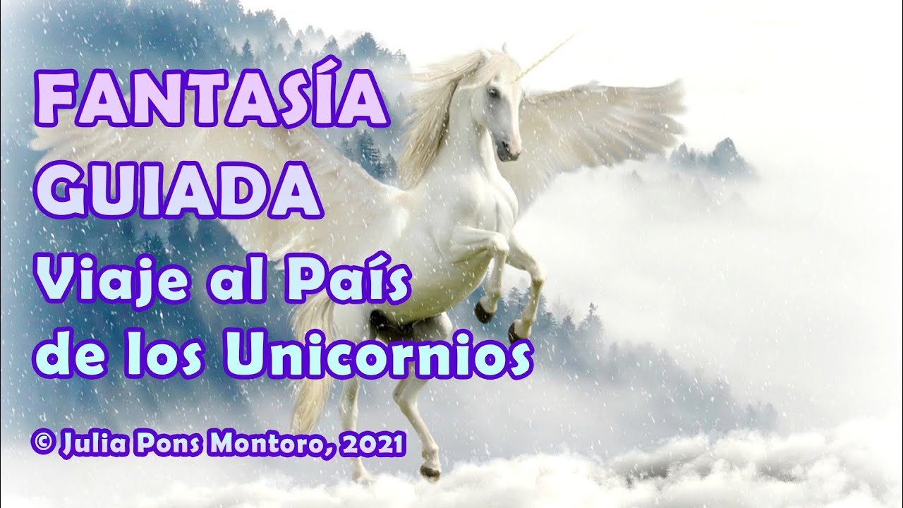 Fantasía guiada ✨ Viaje al País de los Unicornios 🦄 Julia Pons Montoro