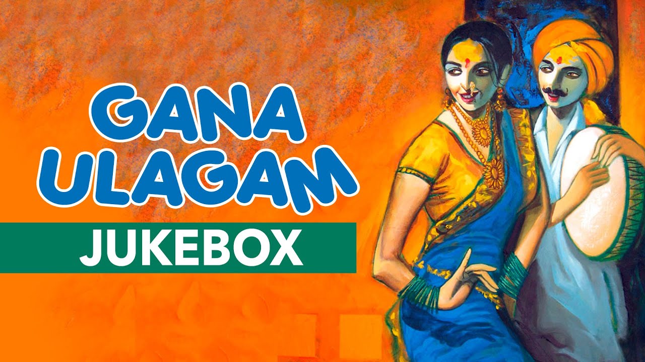 Gana Ulagam -  Vol - 2 || Jukebox ||  Palani, Anthony, Nithya || Tamil
