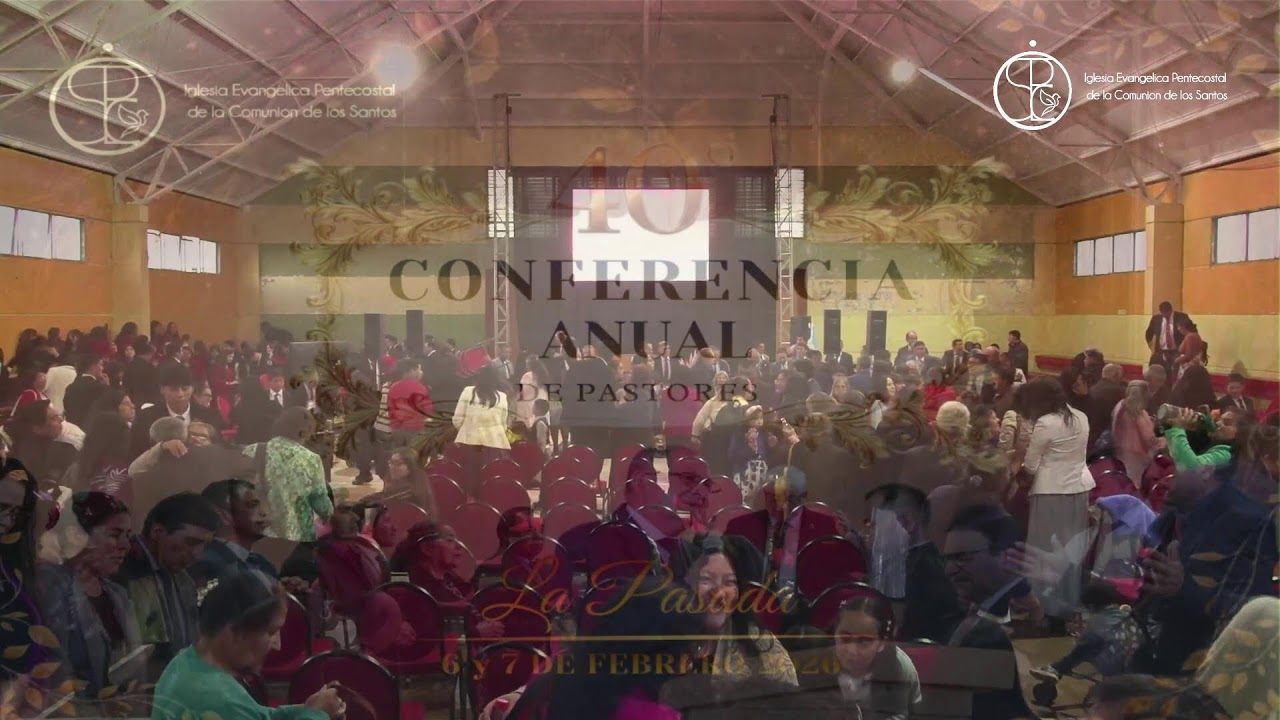 40 Conferencia anual de Pastores, La Pasada.