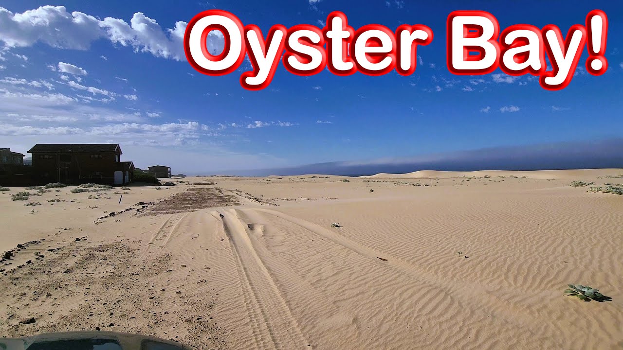 Oyster Bay &ndash; A Destination with Massive Sand Dunes! Ep 301
