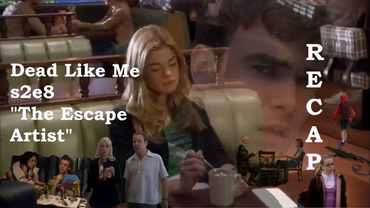 Dead Like Me recap: s2e8 