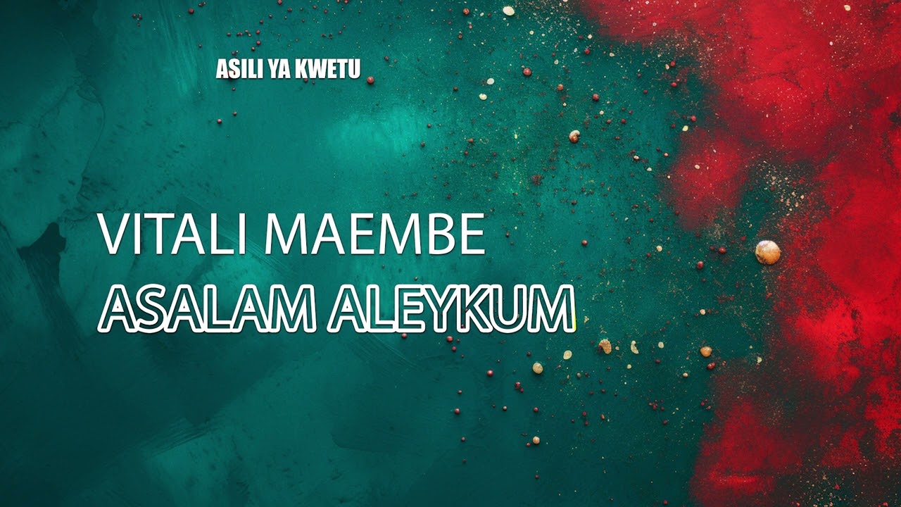 Vitali Maembe - Asalam Aleykum