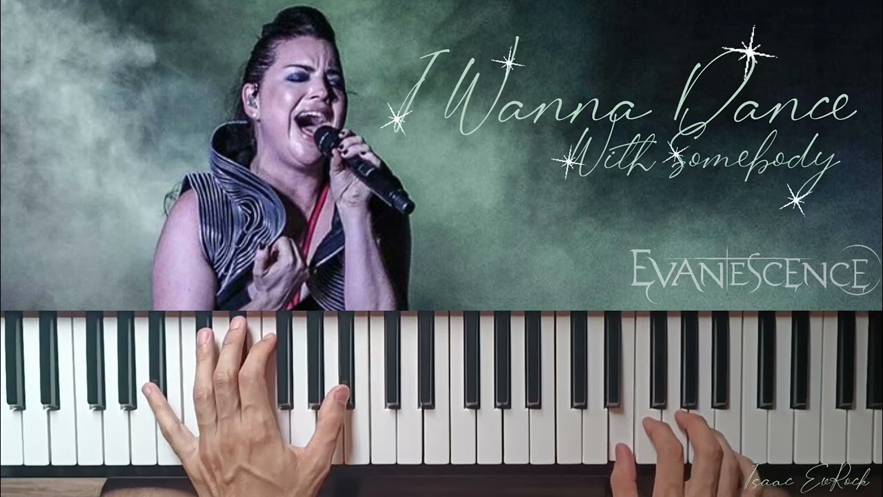 Evanescence - I Wanna Dance With Somebody (Piano Tutorial) [PART. 04 - CHORUS 02]
