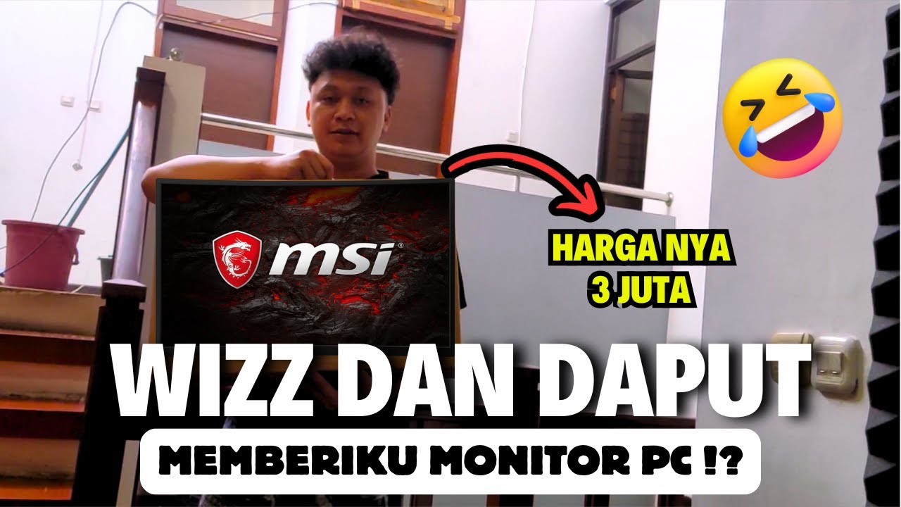 DAPUT DAN WIZZ MEMBERIKU MONITOR KOMPUTER !! - VLOG GH DOBRAK #9 !! #dobrak #storyofdobrak
