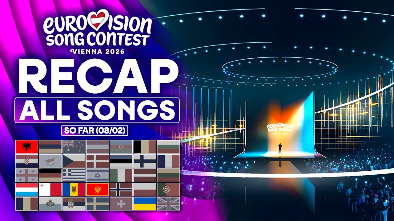 Eurovision 2026 | RECAP All Songs (Selected So Far February 8th)