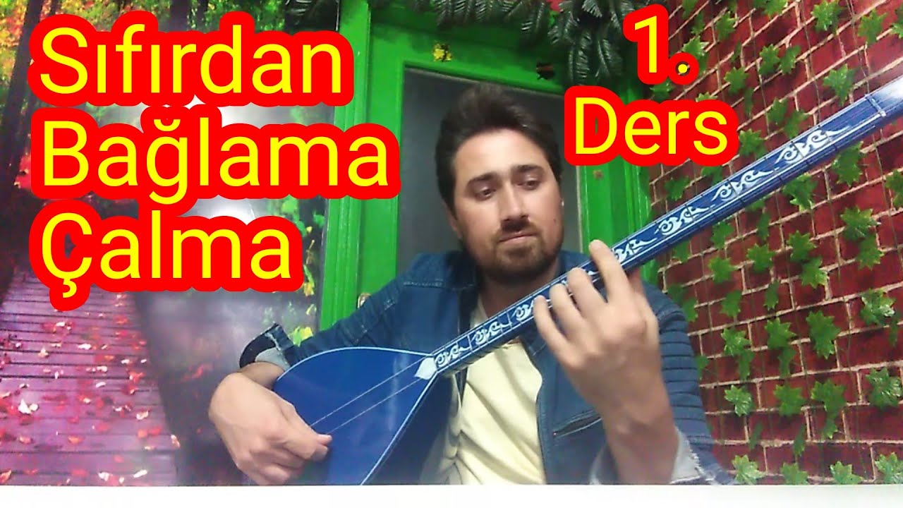 Sıfırdan Bağlama Çalma Dersleri - 1 (Bağlamayı Tanımak,Tutuş şekli,akort sistemi,nota yerleri)