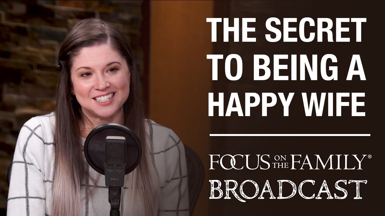 The Secret to Being a Happy Wife - Jen Weaver