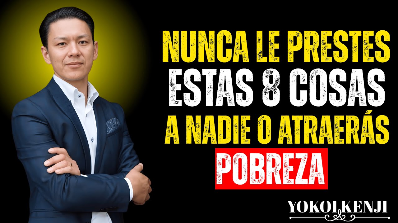 NUNCA LE PRESTES ESTAS 8 COSAS A NADIE, O ATRAERÁS POBREZA Y MALDICIONES   Yokoi Kenji