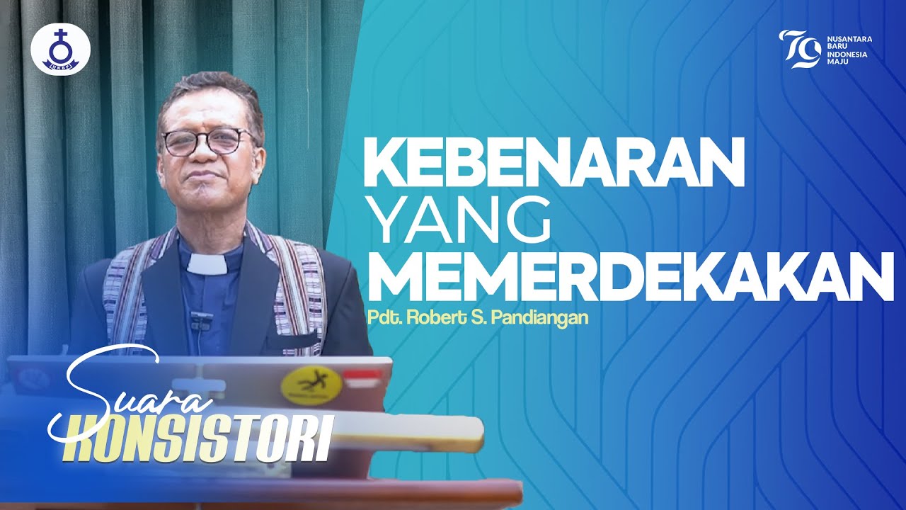 Suara Konsistori HKBP Mampang - KEBENARAN YANG MEMERDEKAKAN | 17 Agustus 2024