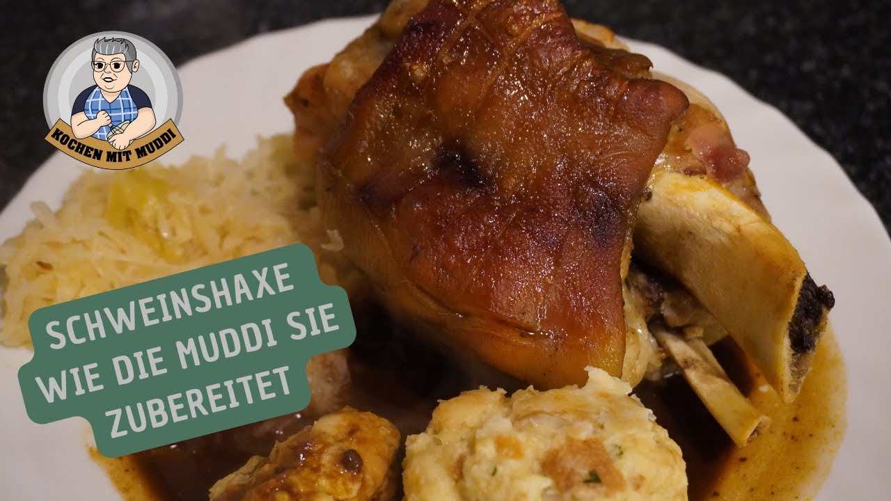 Schweinshaxe wie die Muddi sie zubereitet