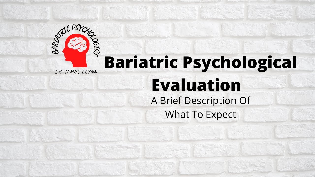The Pre Surgical Bariatric Psychological Evaluation - What To Expect