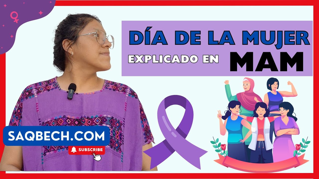Dia de la Mujer EXPLICADO EN MAM