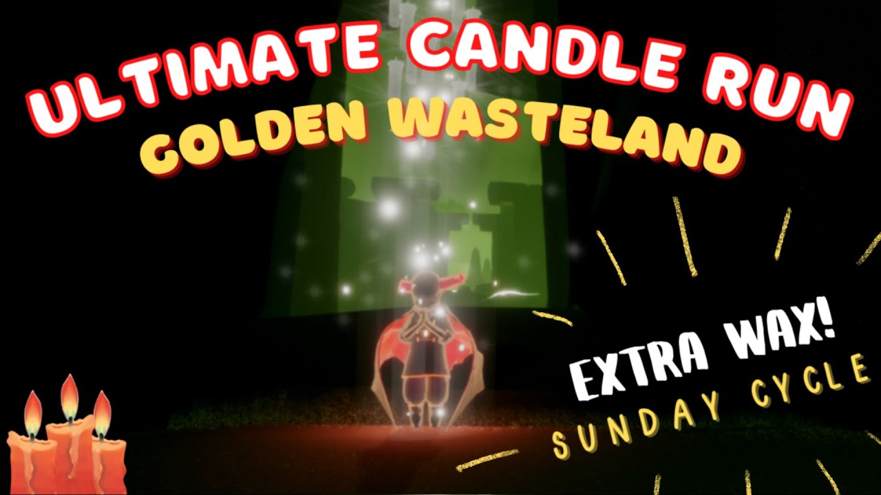 ULTIMATE candle run Golden Wasteland SUNDAY CYCLE EXTRA WAX | Sky: Children of the Light | nastymold