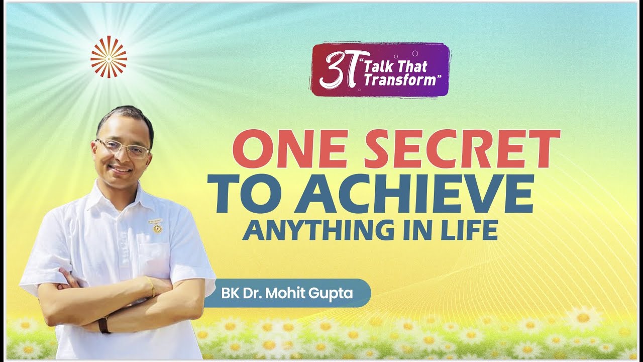 3T:   One Secret to Achieve Anything in Life: Dr Mohit Gupta