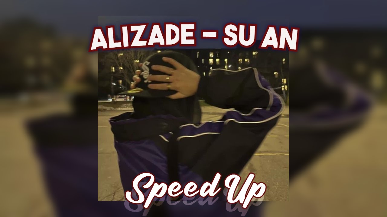 ALIZADE - ŞU AN (Speed Up)