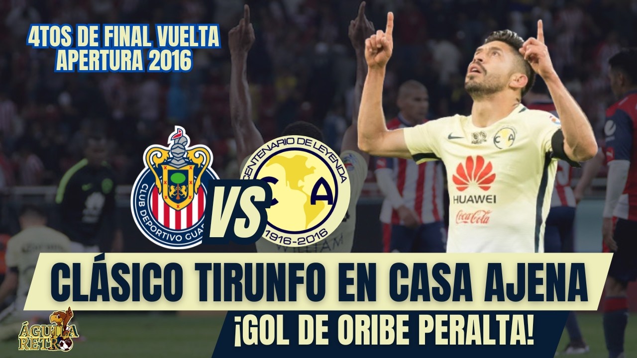 Águila Retro | Chivas vs América | 4tos de final Vuelta | 2016 | Águila en Linea