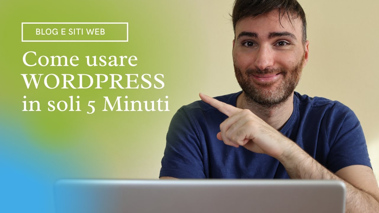 Come Usare Wordpress in 5 Minuti