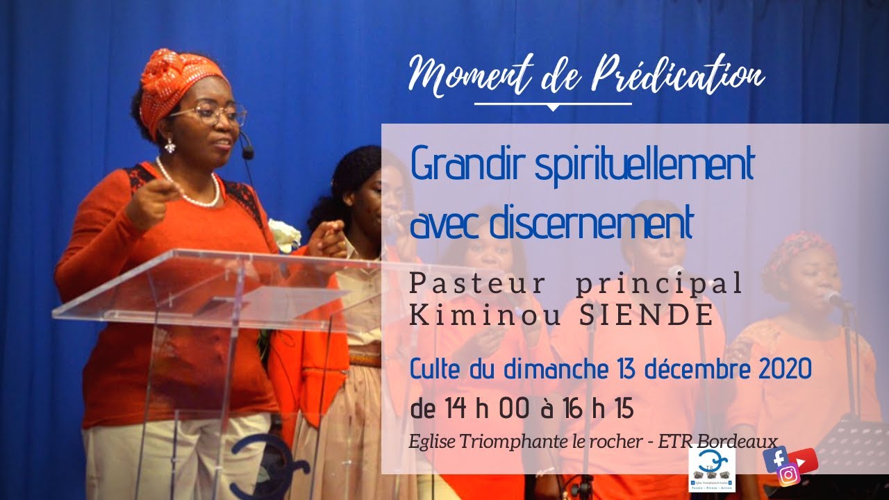 Pr&eacute;dication  : Grandir dans la vie spirituelle avec discernement - Etr Bordeaux