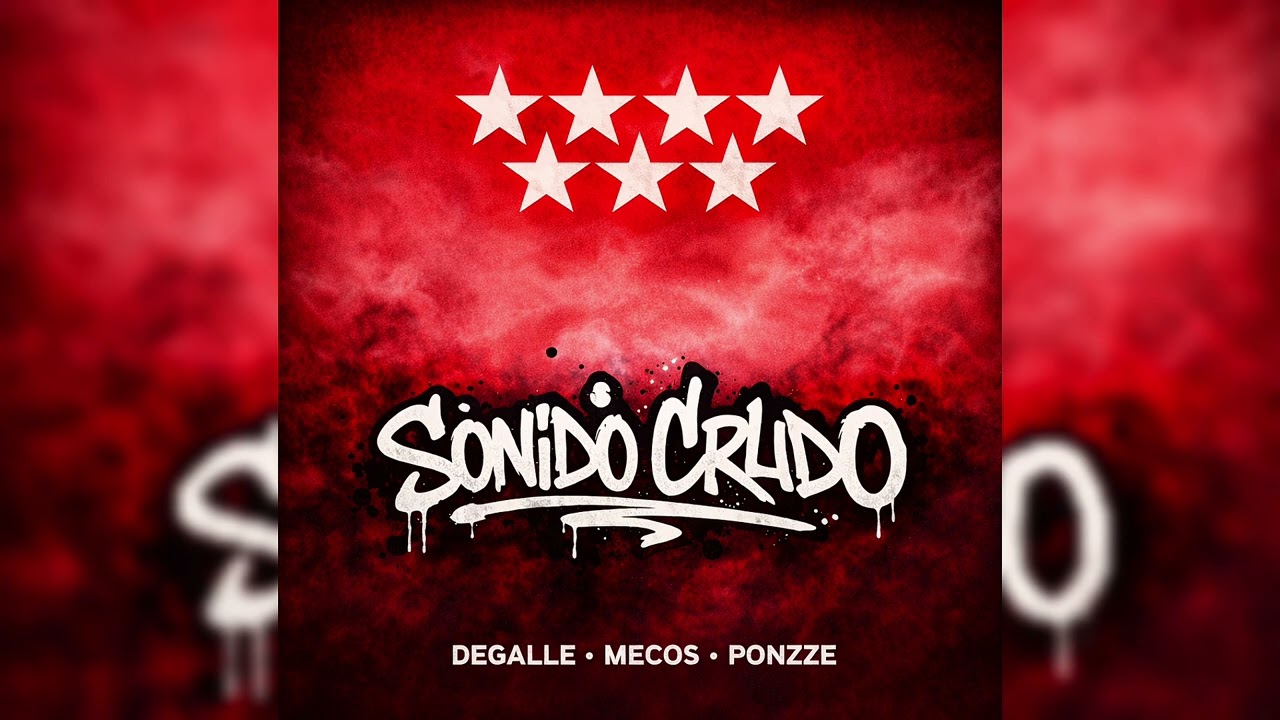 MECOS X PONZZE X DEGALLE - SONIDO CRUDO