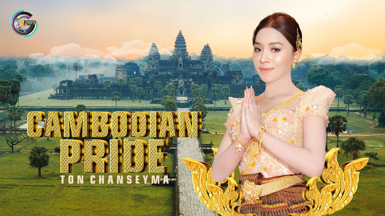 CAMBODIAN PRIDE | TON CHANSEYMA [ MV ]