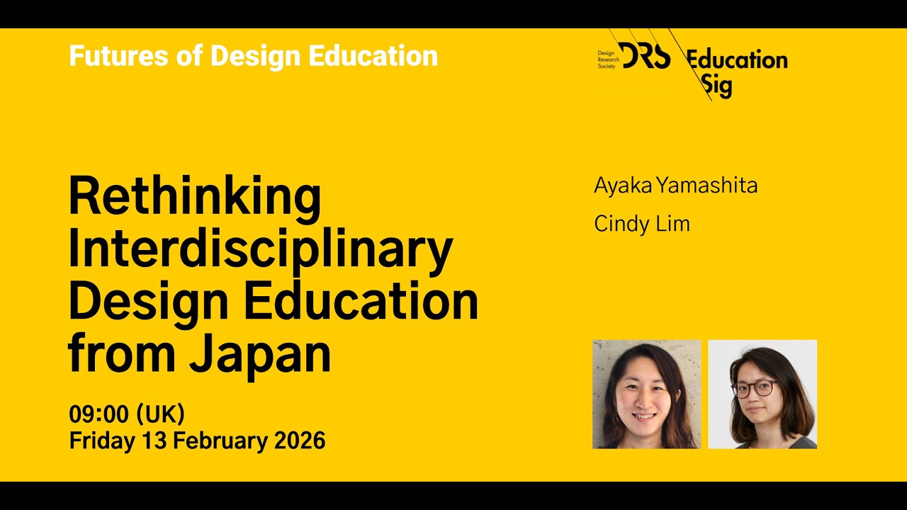 Futures of Design Ed 39: Rethinking Interdisciplinary Design Education from Japan