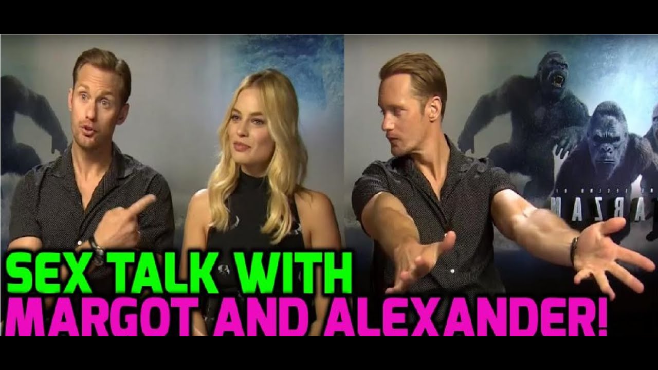 The Legend Of Tarzan: Alexander Skarsgard would NOT recommend sex with Margot Robbie!