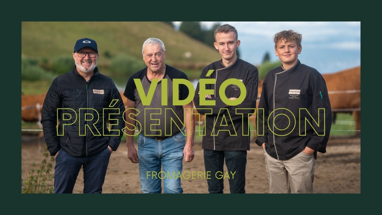 Entreprise ⎮ Vidéo de présentation ⎮ Fromagerie Gay