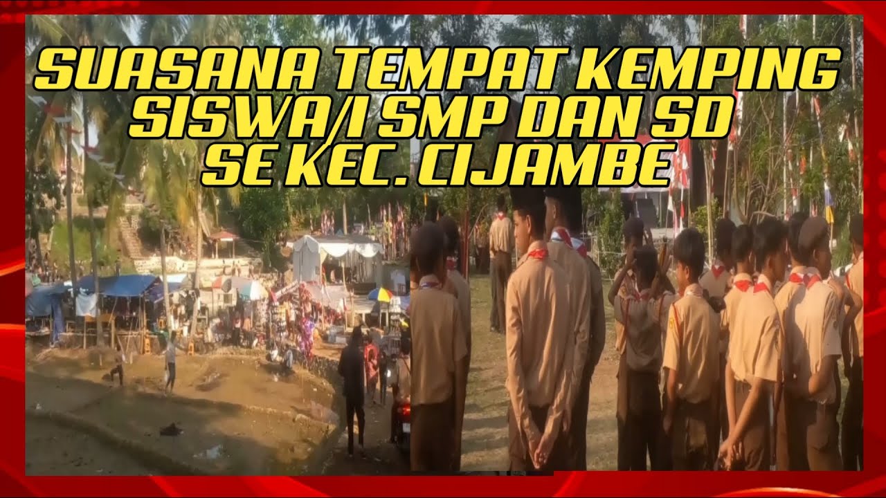 CAMPING ANAK SD DAN SLTP SE KECAMATAN CIJAMBE