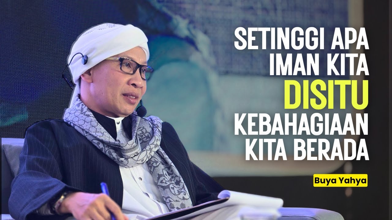 Setingga Apa Iman Kita, Disitulah Kebahagiaan Kita Berada ❗- Buya Yahya