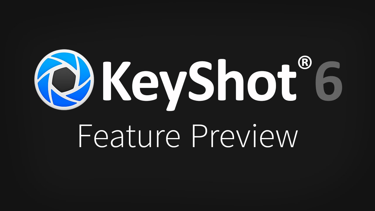 KeyShot 6 Feature Preview
