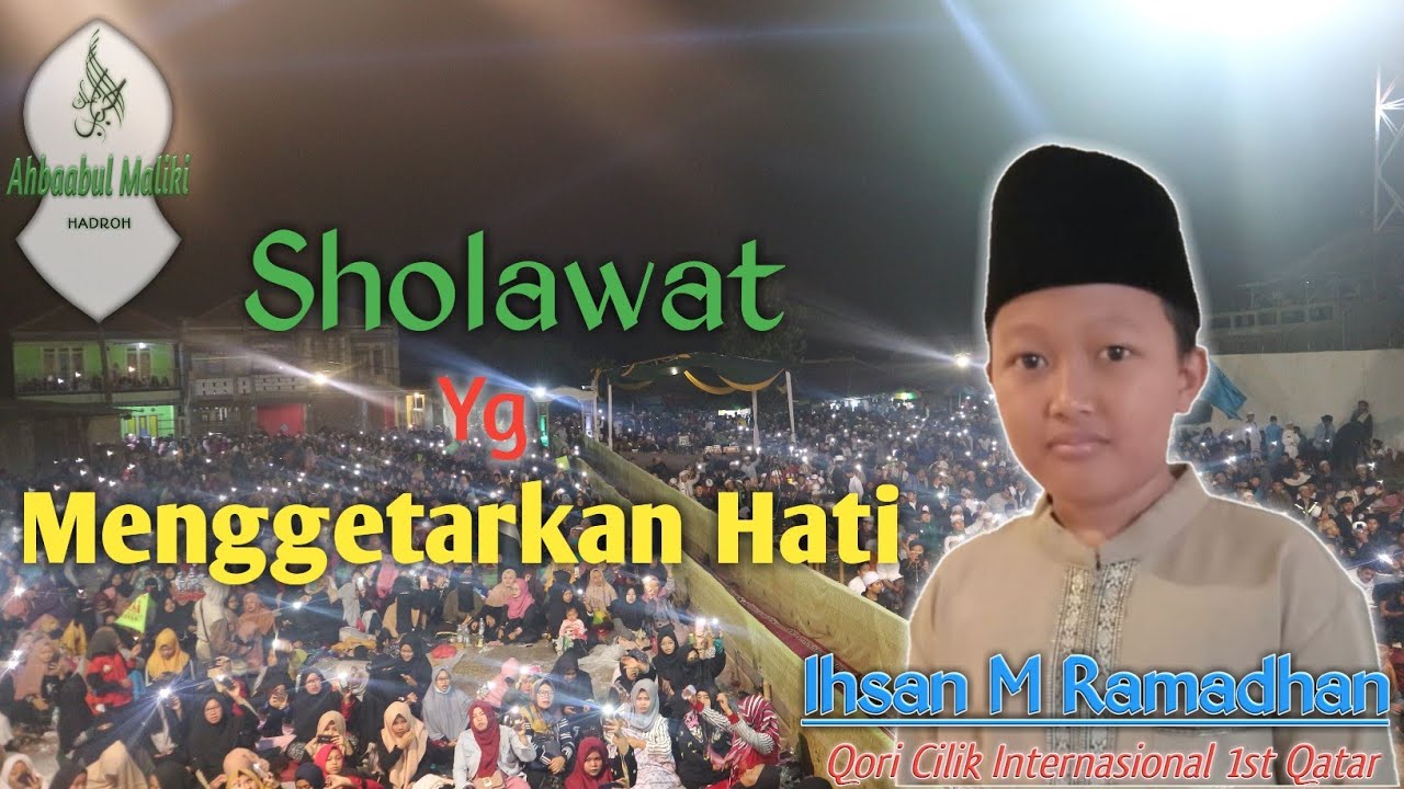 Ihsan M Ramadhan (qori cilik internasional) bersholawat ft Ahbabul Maliki