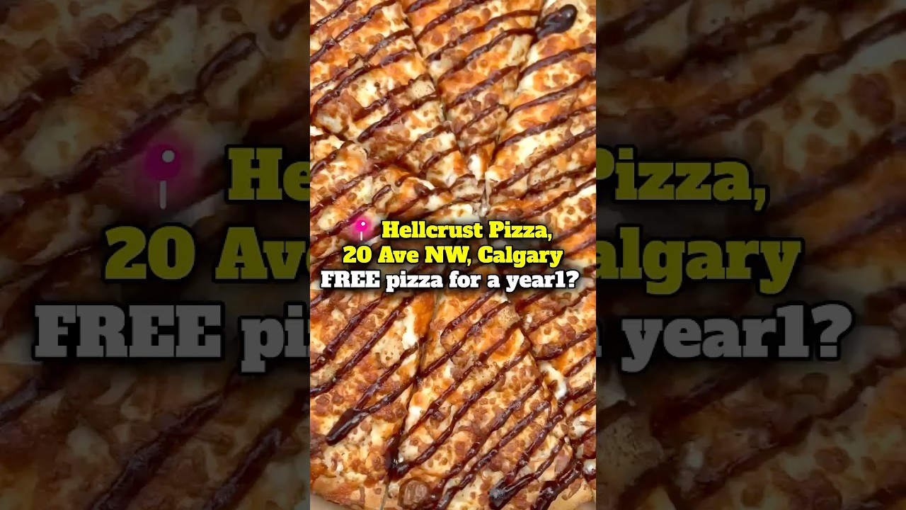 Free pizza for a year! @ hellcrust pizza @calgary