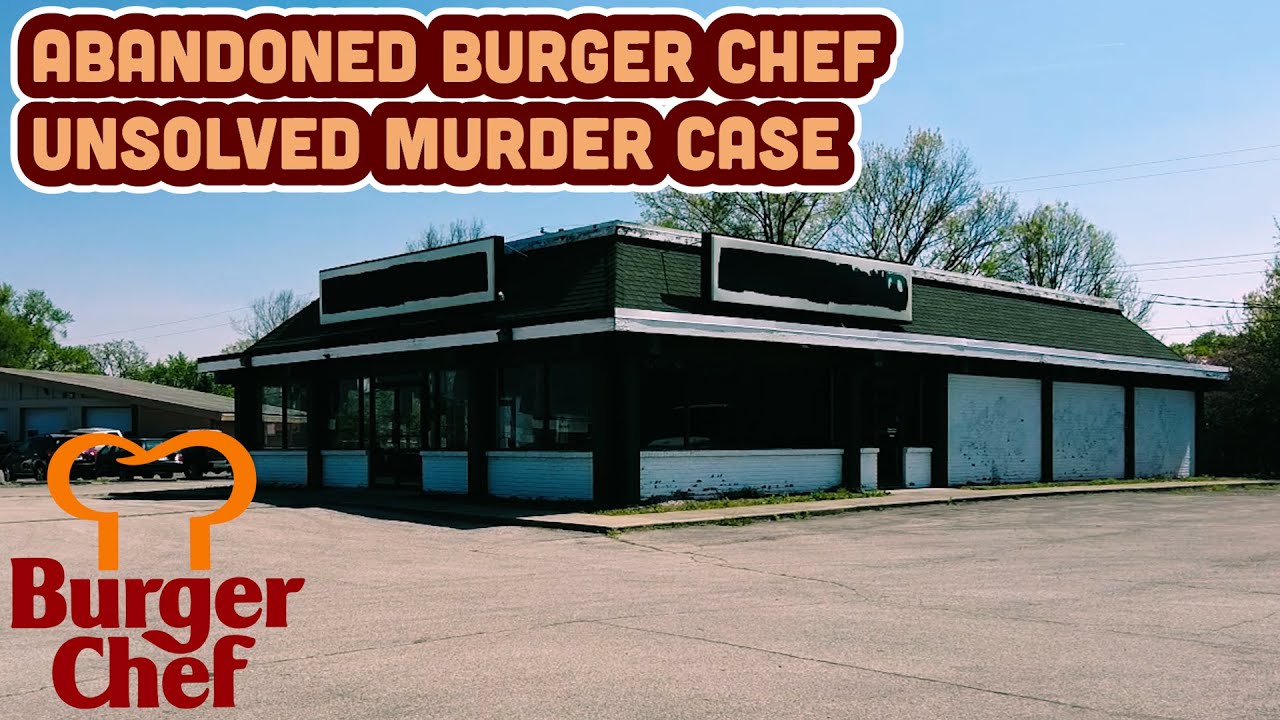 Burger Chef Murders | Abandoned Burger Chef (Demolished)