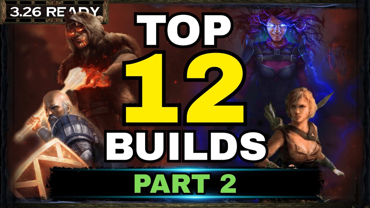 [PoE 3.26] TOP 12 BUILDS FOR PATH OF EXILE SECRETS OF THE ATLAS 2/2 - POE BUILDS